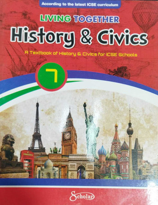 Living Together History And Civics Class- 7(Kolkata, SCHOLAR INDIA LIMITED)