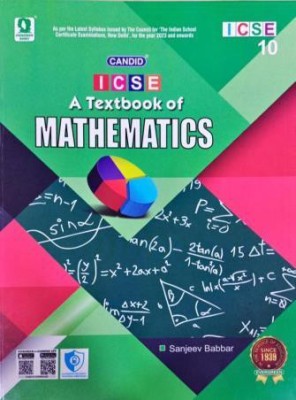 Candid ICSE A Textbook Of Mathematics 10 (2023)(Paperback, sanjeev babbar)