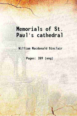 Memorials of St. Paul's cathedral 1913 [Hardcover](Hardcover, Sinclair, William Macdonald, -)
