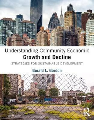 Understanding Community Economic Growth and Decline(English, Hardcover, Gordon Gerald L.)