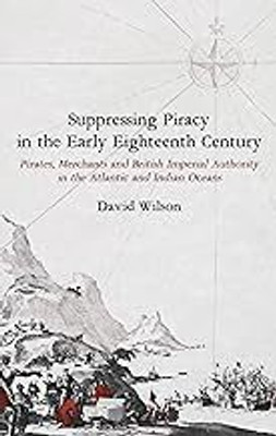 Suppressing Piracy in the Early Eighteenth Century(Paperback, Wilson)