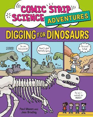 Comic Strip Science Adventures: Digging for Dinosaurs(English, Paperback, Mason Paul)