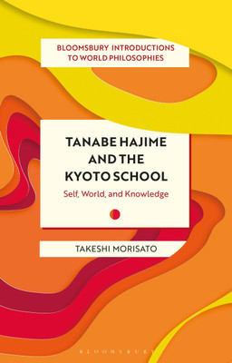 Tanabe Hajime and the Kyoto School(English, Paperback, Morisato Takeshi Dr)