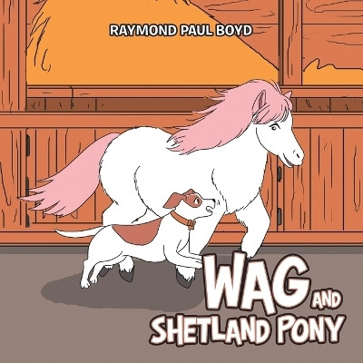 WAG AND SHETLAND PONY(Paperback, Raymond Paul Boyd)