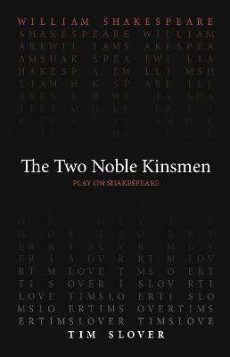 The Two Noble Kinsmen(English, Paperback, Shakespeare William)