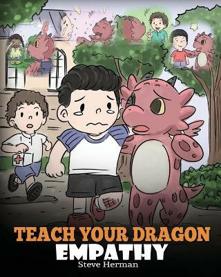 Teach Your Dragon Empathy(English, Paperback, Herman Steve)