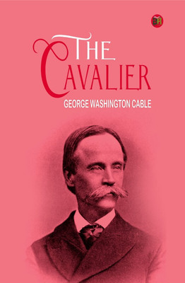 The Cavalier(Paperback, George Washington Cable)