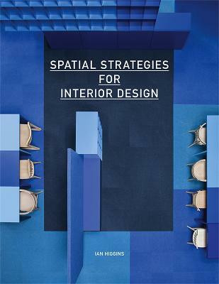 Spatial Strategies for Interior Design(English, Paperback, Higgins Ian)