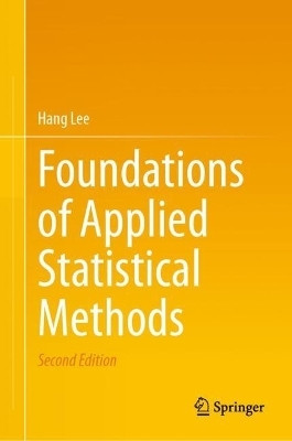 Foundations of Applied Statistical Methods(English, Hardcover, Lee Hang)