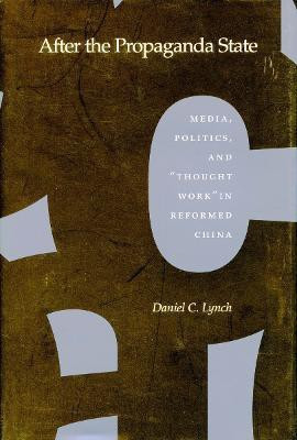 After the Propaganda State(English, Hardcover, Lynch Daniel C.)