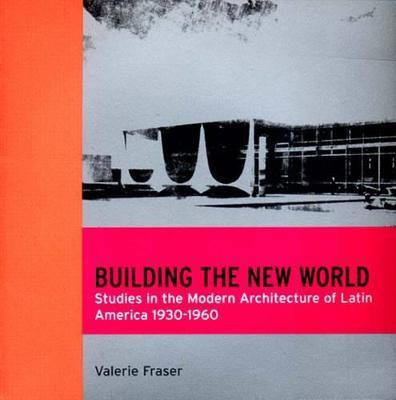 Building the New World(English, Paperback, Fraser Valerie)