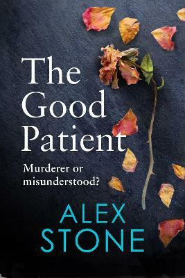 The Good Patient(English, Hardcover, Stone Alex)