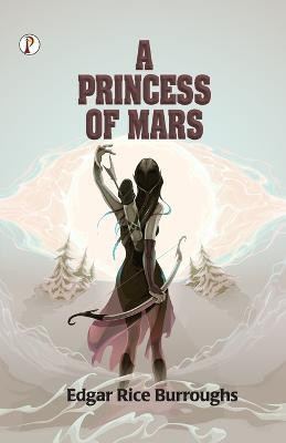 A Princess of Mars(English, Paperback, Burroughs Edgar Rice)