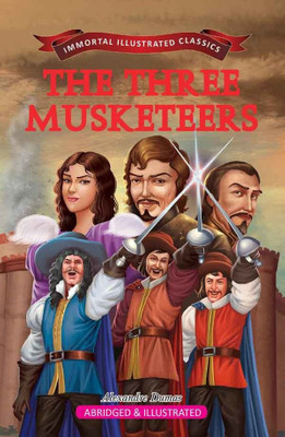 Immortal Illustrated Classics - The Three Musketeers(English, Paperback, Alexander Dumas)