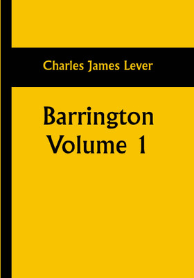 Barrington. Volume 1(Paperback, Charles James Lever)