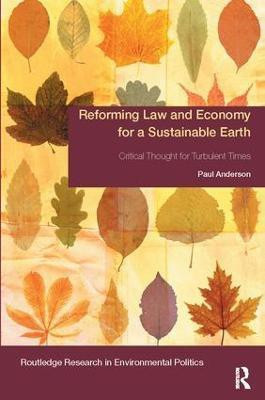 Reforming Law and Economy for a Sustainable Earth(English, Paperback, Anderson Paul)