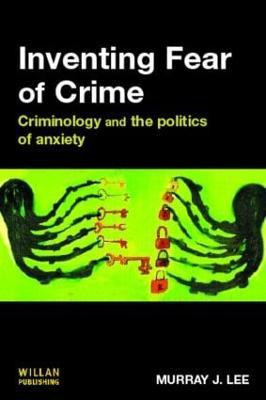 Inventing Fear of Crime(English, Paperback, Lee Murray)