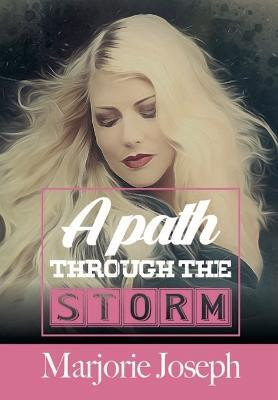 A Path Through the Storm(English, Paperback, Joseph Marjorie)