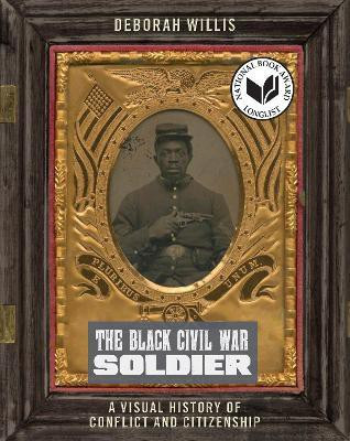 The Black Civil War Soldier(English, Hardcover, Willis Deborah)