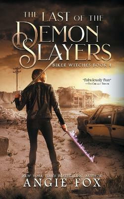 The Last of the Demon Slayers(English, Paperback, Fox Angie)