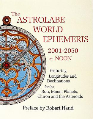 The Astrolabe World Ephemeris(English, Paperback, Hand Robert)