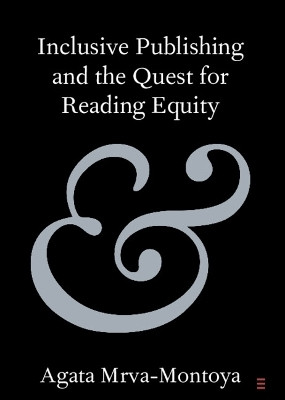 Inclusive Publishing and the Quest for Reading Equity(English, Paperback, Mrva-Montoya Agata)
