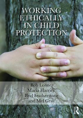 Working Ethically in Child Protection(English, Paperback, Lonne Bob)