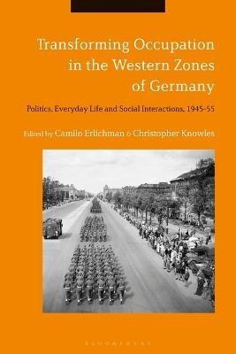 Transforming Occupation in the Western Zones of Germany(English, Electronic book text, unknown)