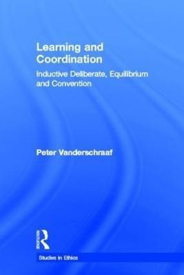 Learning and Coordination(English, Hardcover, Vanderschraaf Peter)