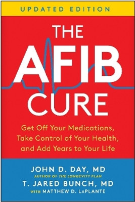 The AFib Cure, Updated Edition(English, Paperback, Day John D.)