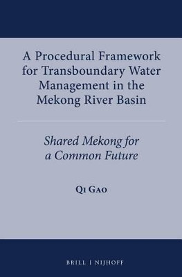 A Procedural Framework for Transboundary Water Management in the Mekong River Basin(English, Electronic book text, Gao Qi)