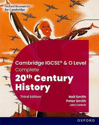 Cambridge IGCSE & O Level Complete 20th Century History: Student Book Third Edition(English, Paperback, Smith Neil)