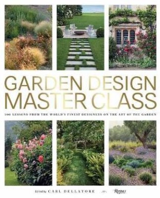 Garden Design Master Class(English, Hardcover, Dellatore Carl)