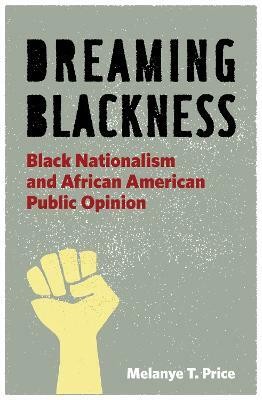 Dreaming Blackness(English, Hardcover, Price Melanye T.)