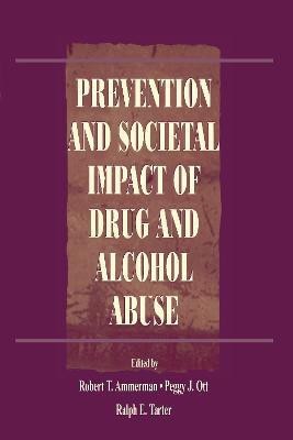 Prevention and Societal Impact of Drug and Alcohol Abuse(English, Hardcover, unknown)