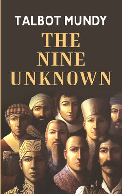 The Nine Unknown(Paperback, Talbot Mundy)