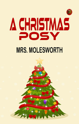 A Christmas Posy(Paperback, Mrs. Molesworth)