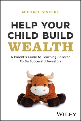 Help Your Child Build Wealth(English, Paperback, Sincere Michael)