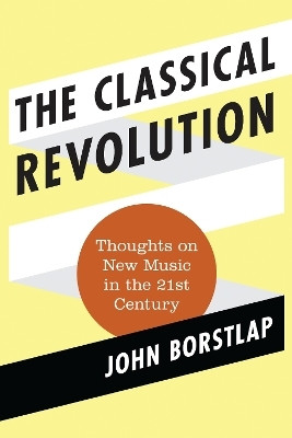 The Classical Revolution(English, Electronic book text, Borstlap John)