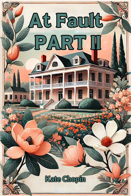 At Fault PART II (Edition2024)(English, Paperback, Chopin Kate)