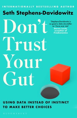 Don't Trust Your Gut(English, Paperback, Stephens-Davidowitz Seth)