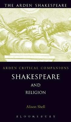 Shakespeare and Religion(English, Hardcover, Shell Alison Professor)