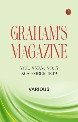 Graham's Magazine, Vol. XXXV, No. 5, November 1849(Paperback, Various)