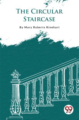 The Circular Staircase(English, Paperback, Rinehart Mary Roberts)