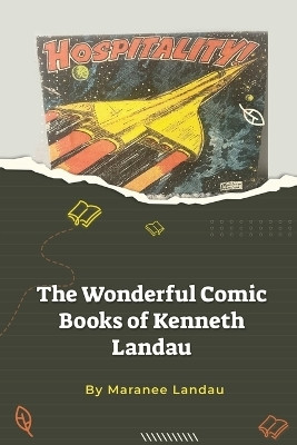 The Wonderful Comic Books of Kenneth Landau(English, Paperback, Landau Maranee)