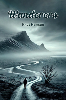 Wanderers(English, Paperback, Hamsun Knut)