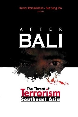 After Bali: The Threat Of Terrorism In Southeast Asia(English, Hardcover, Ramakrishna Kumar)