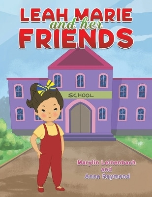 Leah Marie and Her Friends(English, Paperback, Leinenbach Marylin)