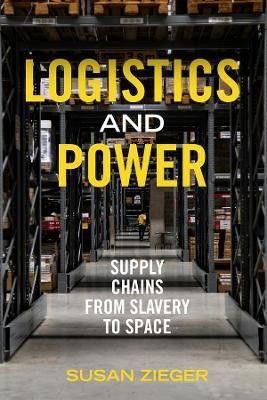 Logistics and Power(English, Hardcover, Zieger Susan)
