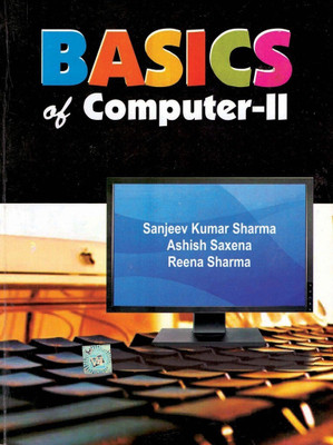Basics of Computer - II 1st Edition(English, Undefined, Sharma)